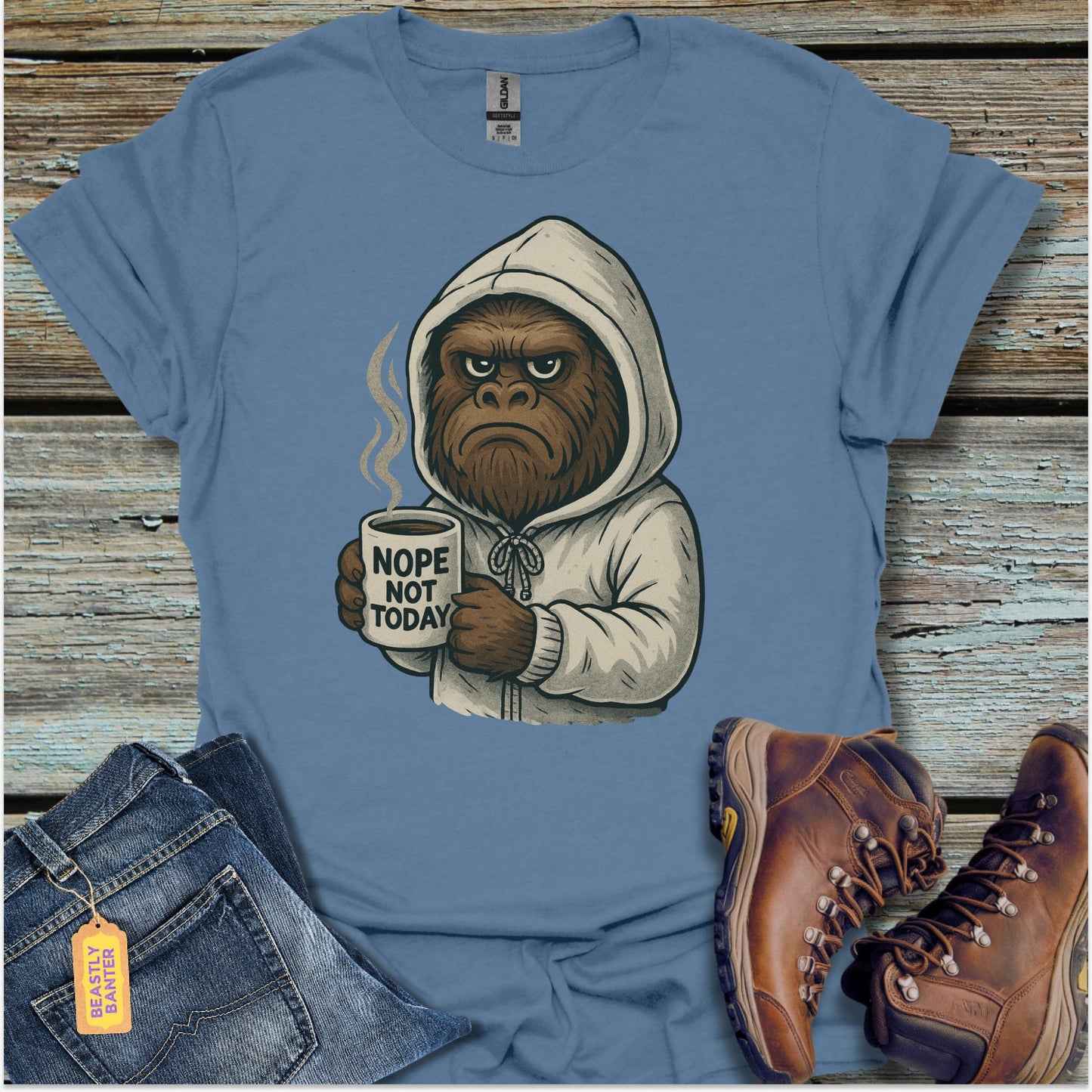 Not Today Bigfoot T-Shirt - Beastly Banter