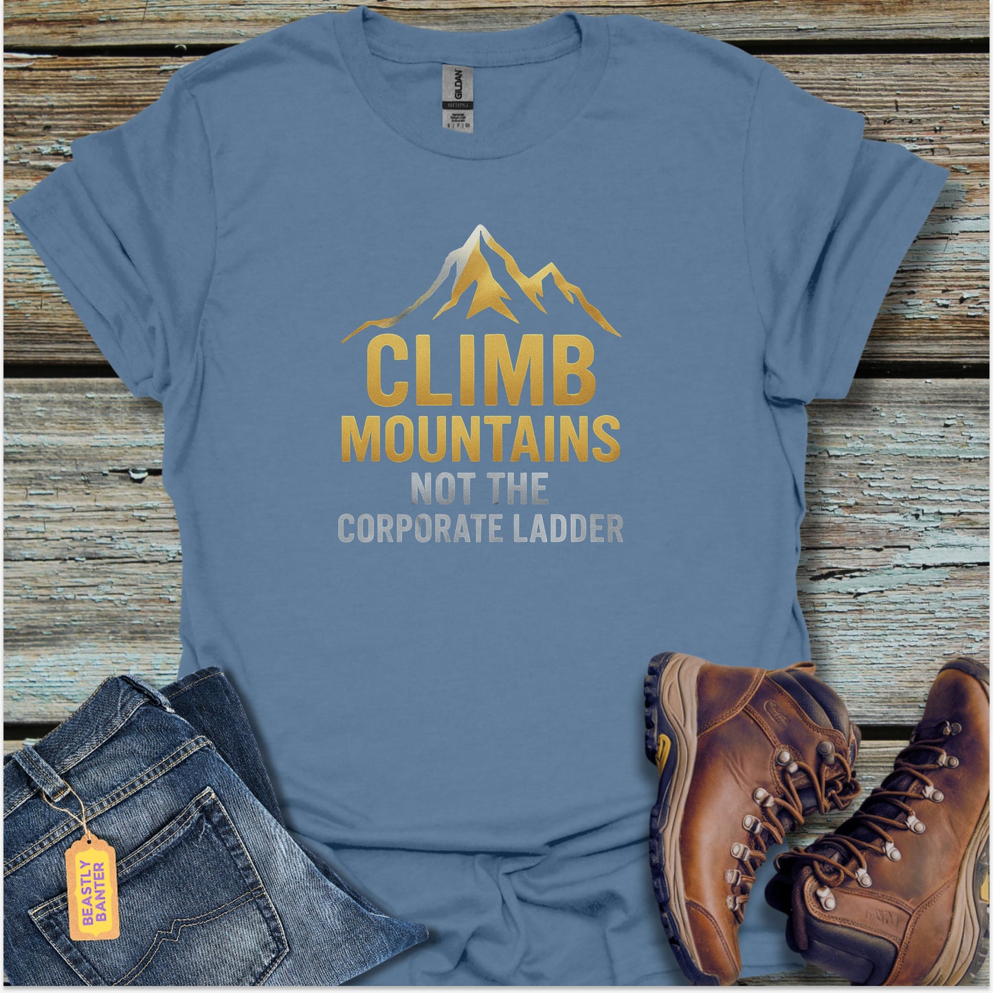 Climb Mountains, Not Ladders T-Shirt