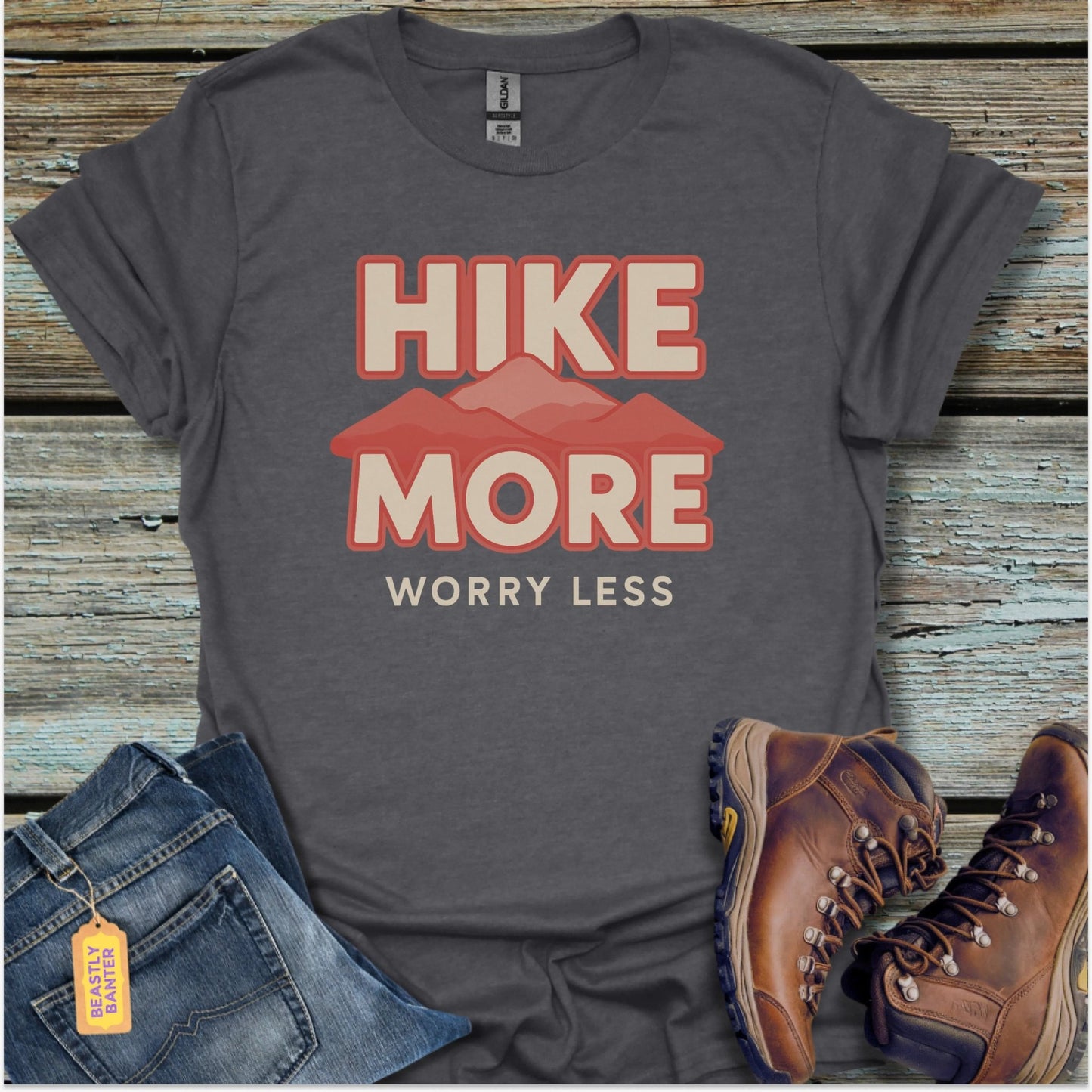 Hike More, Worry Less T-Shirt - Beastly Banter