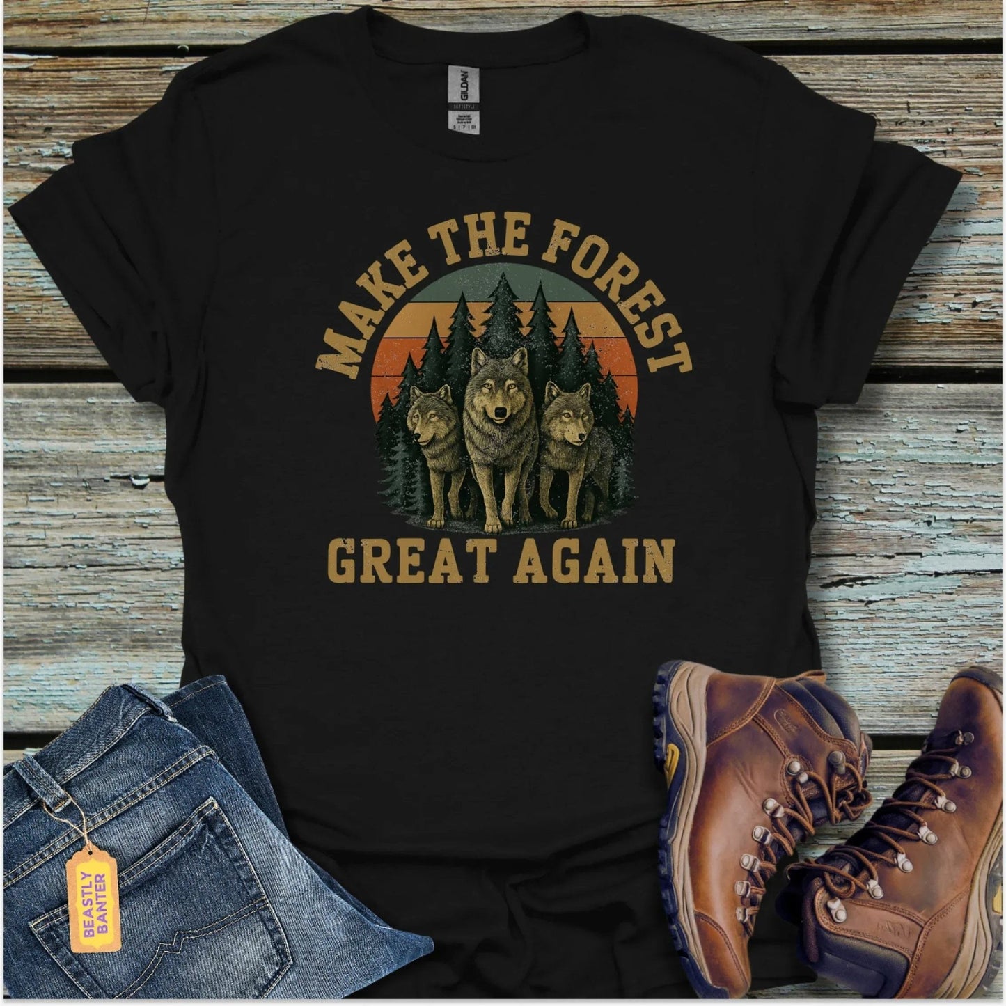 Make the Forest Great T-Shirt - Beastly Banter
