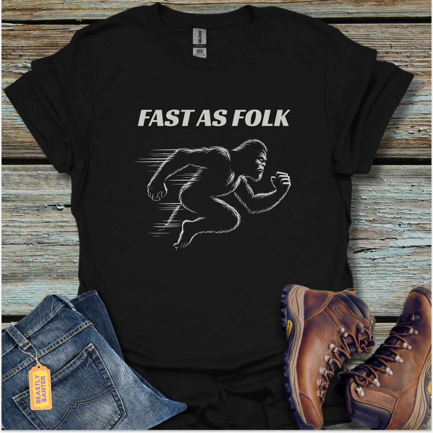 Fast As Folk Bigfoot T-Shirt - Beastly Banter
