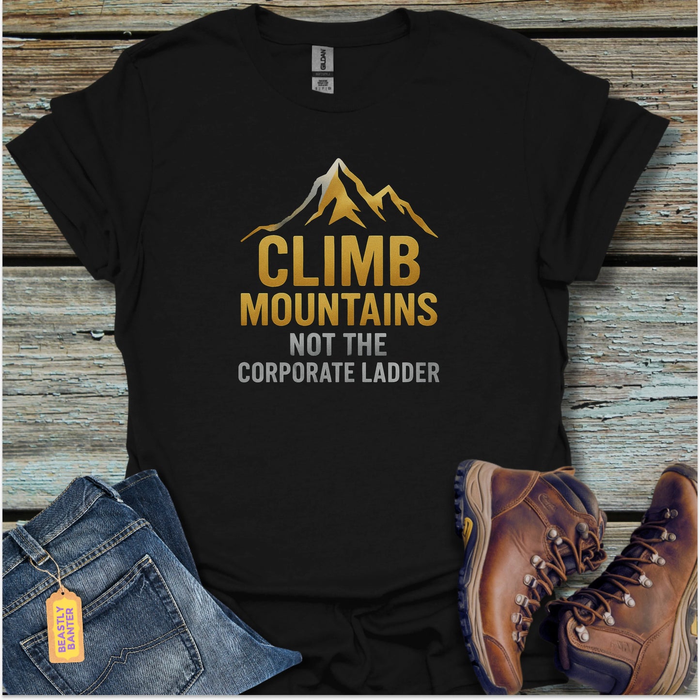 Climb Mountains, Not Ladders T-Shirt