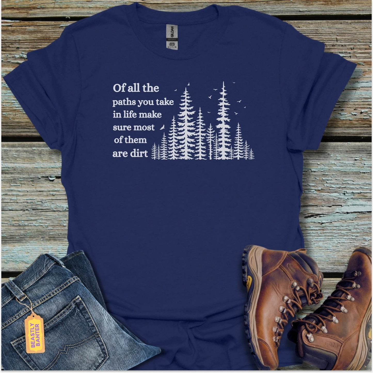 Of All The Paths Hiking T-Shirt - Beastly Banter