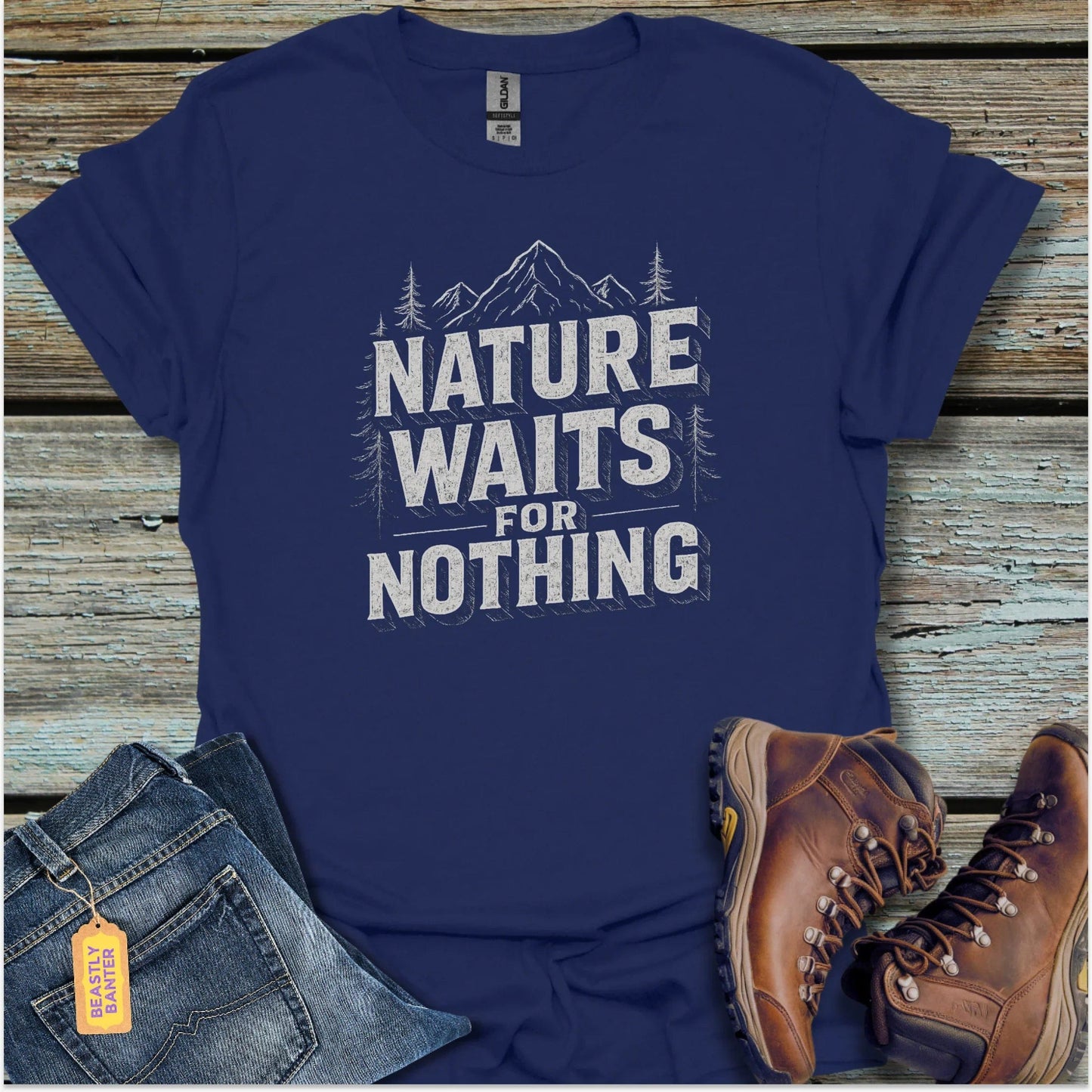 Nature Waits For Nothing T-Shirt - Beastly Banter