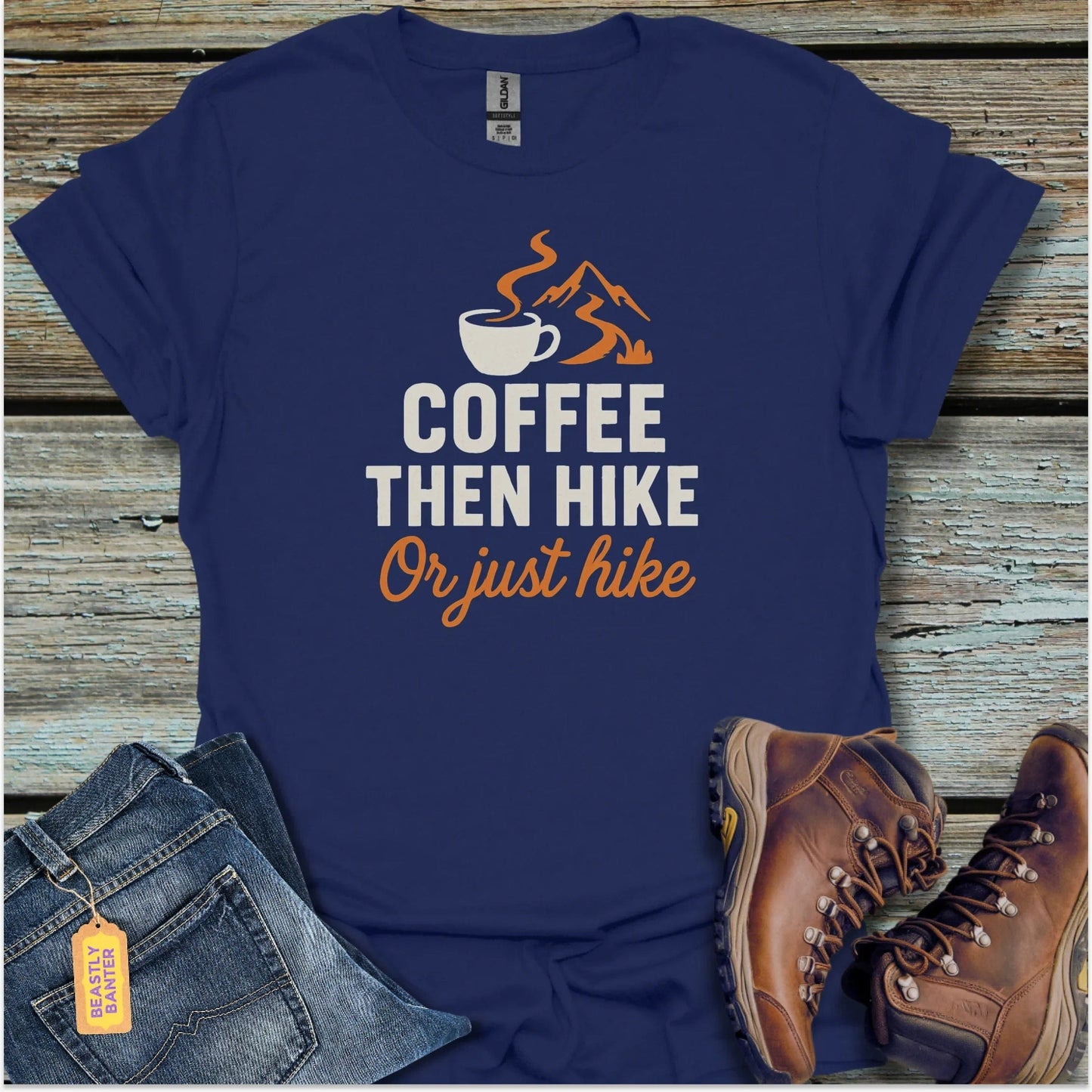Coffee, Then Hike T-Shirt - Beastly Banter