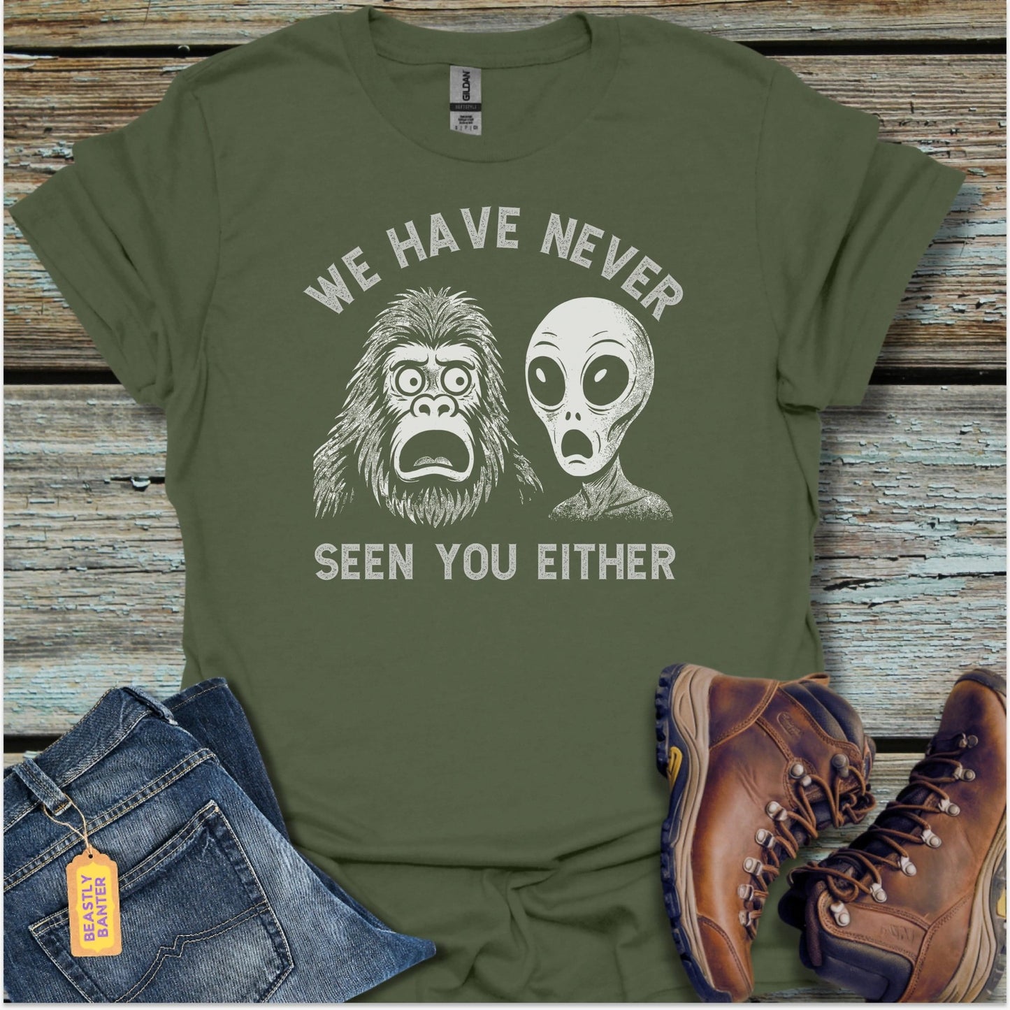 We Have Never Seen You Bigfoot T-Shirt - Beastly Banter