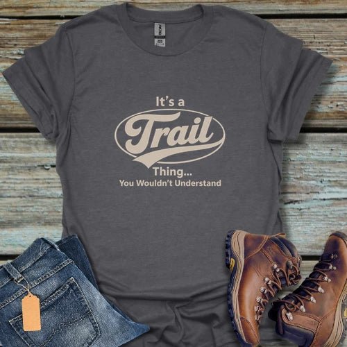 A Trail Thing T-Shirt - Beastly Banter