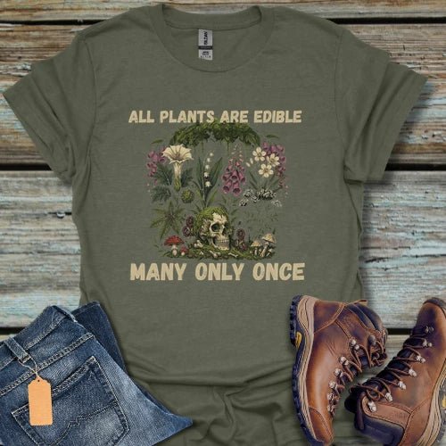 All Plants Are Edible T-Shirt - Beastly Banter