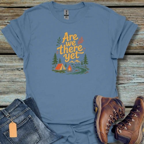 Are We There Yet, Camping T-Shirt - Beastly Banter