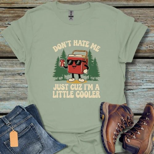 Don’t Hate Me Cooler Camping T-Shirt - Beastly Banter