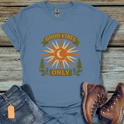 Good Vibes Only Outdoors T-Shirt - Beastly Banter