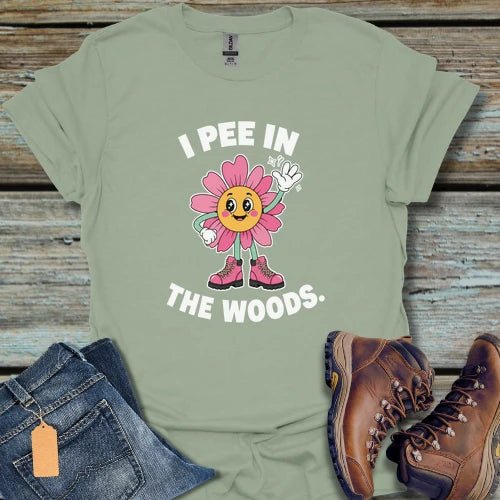 I Pee in the Woods T-Shirt - Beastly Banter