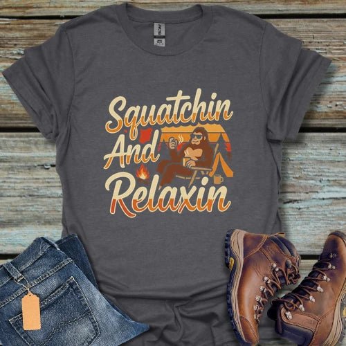 Squatchin' And Relaxin Camping T-Shirt - Beastly Banter
