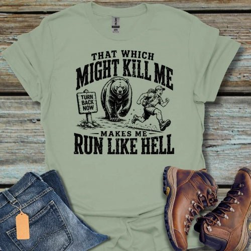 That Which Might Kill Hiking T-Shirt - Beastly Banter