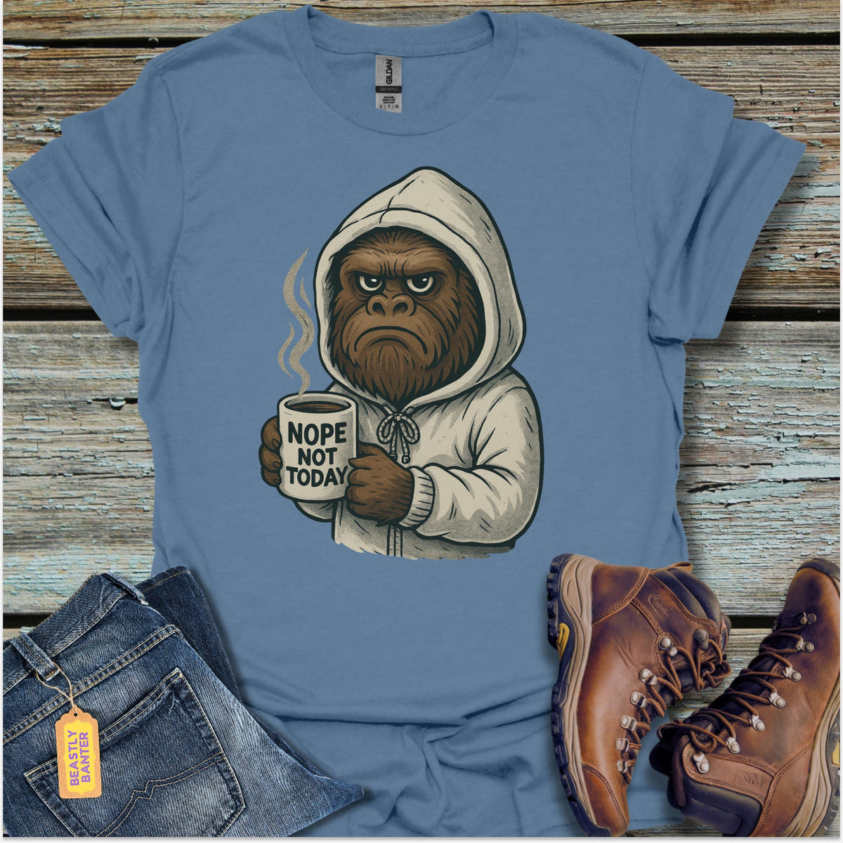 Not Today Bigfoot T-Shirt - Beastly Banter