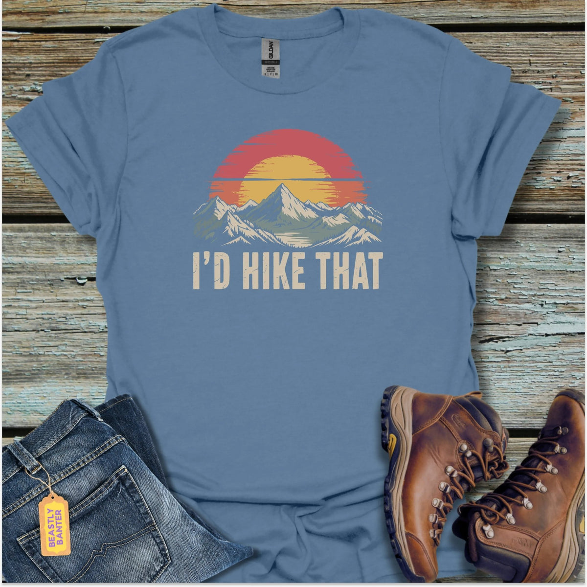 I’d Hike That T-Shirt - Beastly Banter