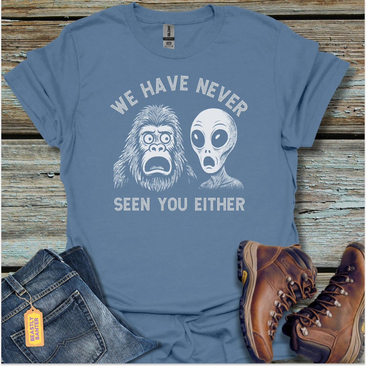 We Have Never Seen You Bigfoot T-Shirt - Beastly Banter