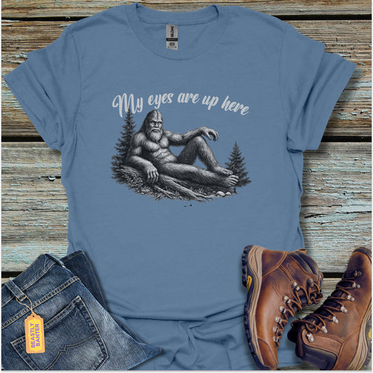 Bigfoot My Eyes T-Shirt