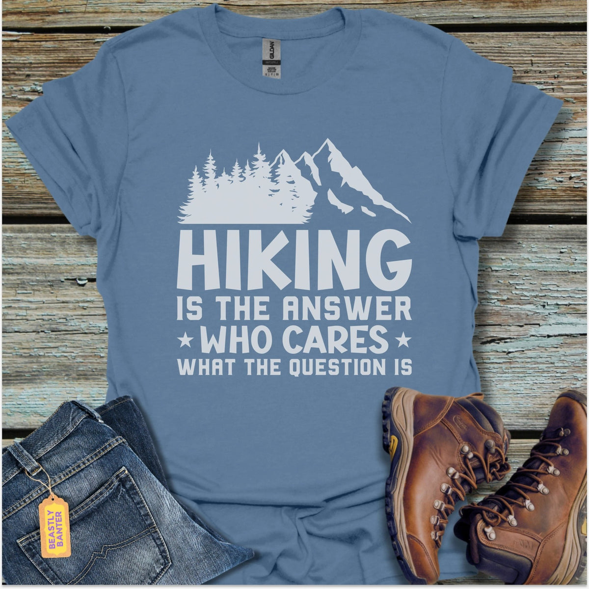 Hiking Is The Answer T-Shirt - Beastly Banter