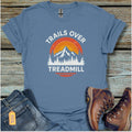 Trails Over Treadmills Hiking T-Shirt - Beastly Banter
