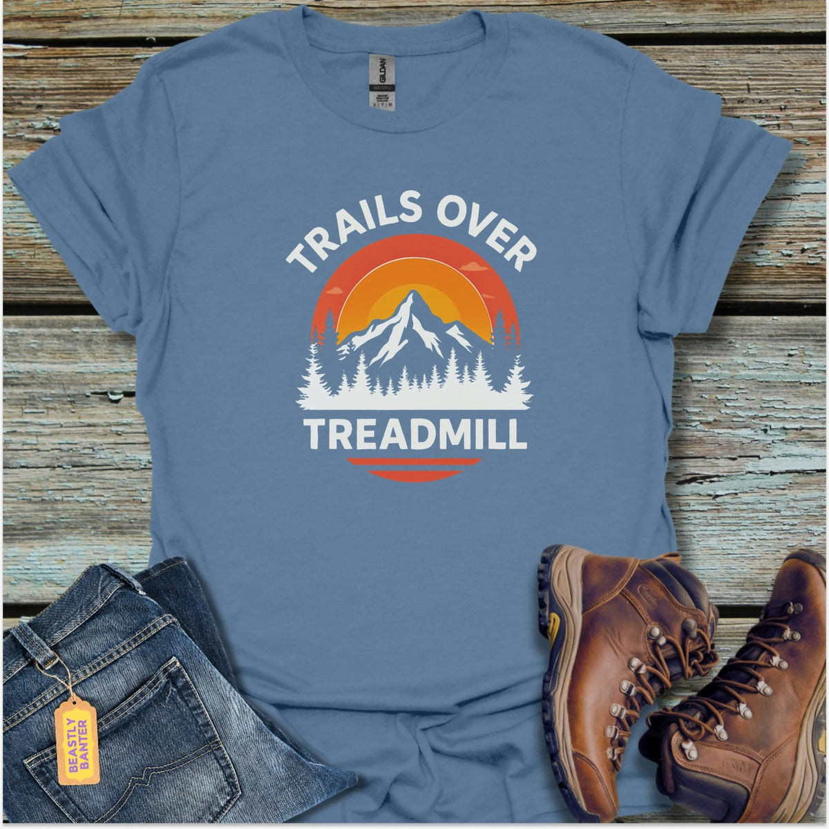 Trails Over Treadmills Hiking T-Shirt - Beastly Banter
