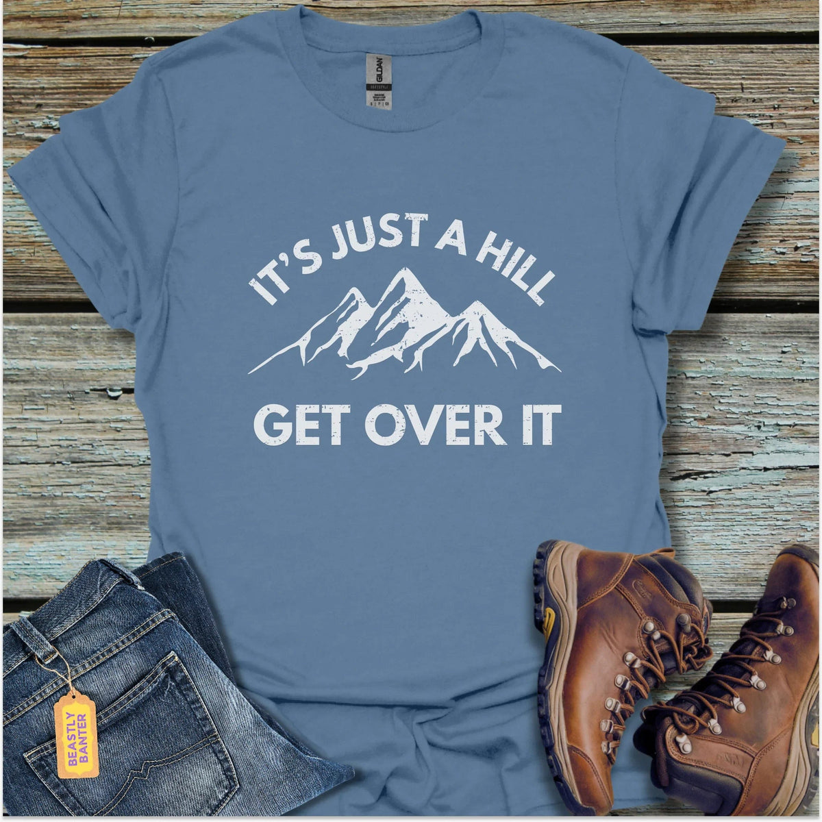 Just A Hill T-Shirt - Beastly Banter