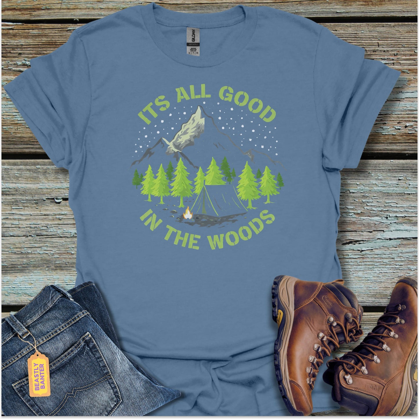 All Good in the Woods T-Shirt - Beastly Banter