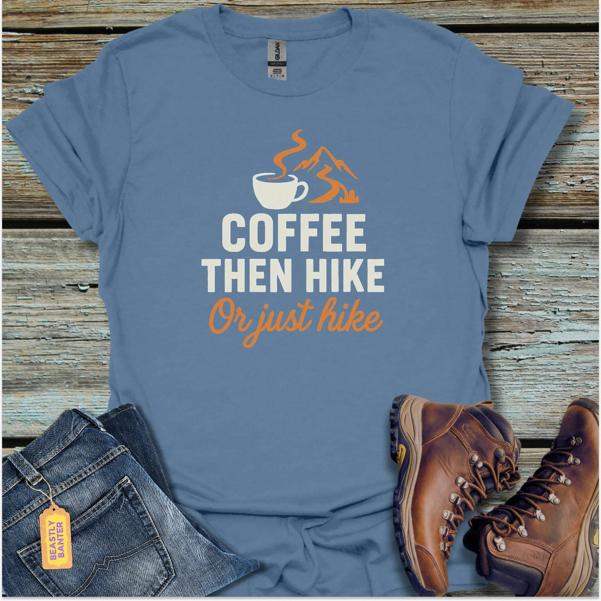 Coffee, Then Hike T-Shirt - Beastly Banter