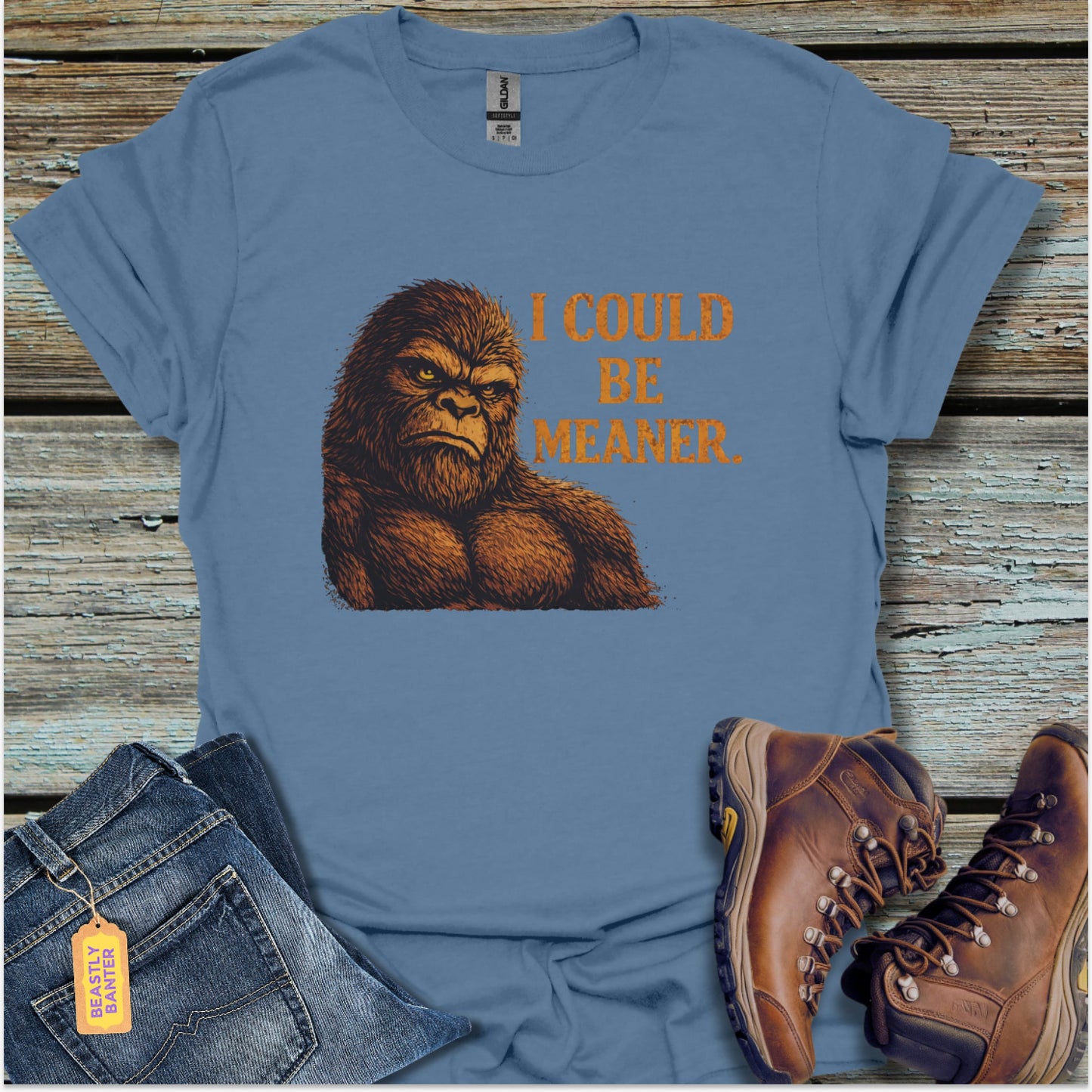 Bigfoot, I Could Be Meaner T-Shirt - Beastly Banter