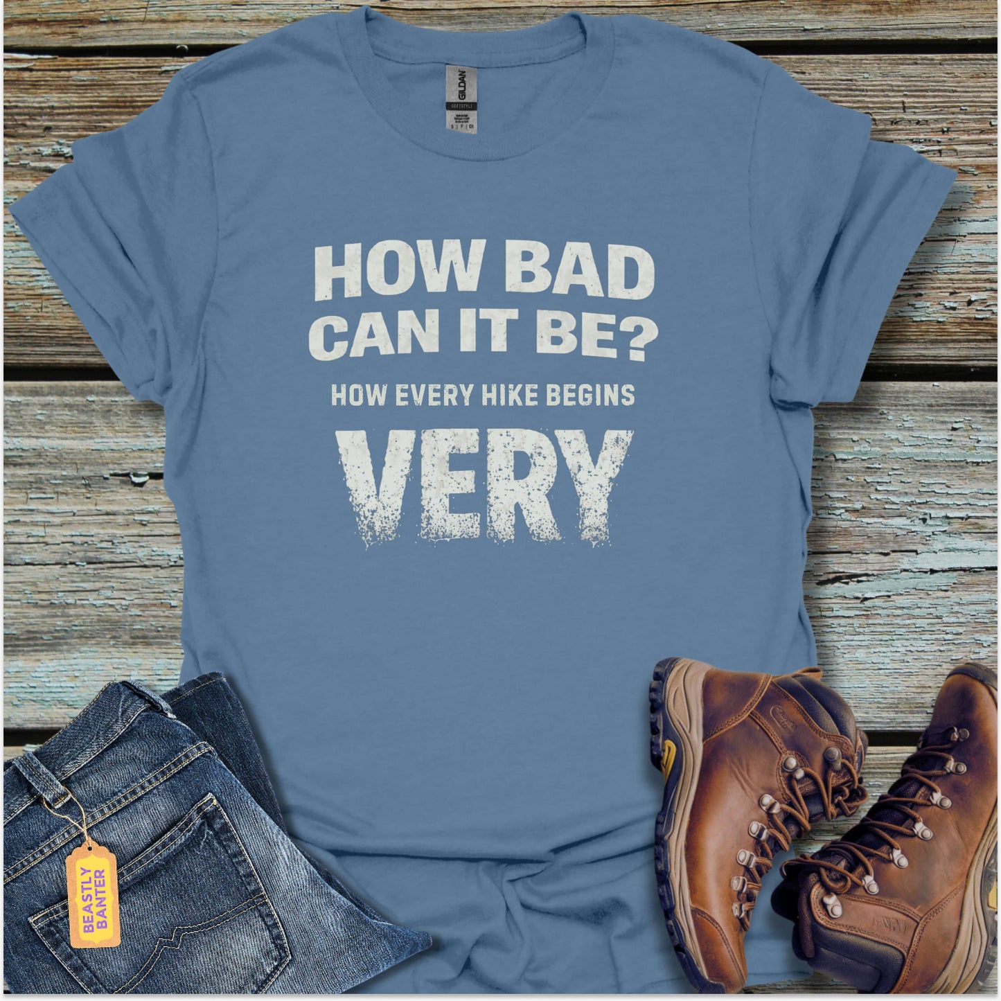 How Every Hike Starts T-Shirt - Beastly Banter