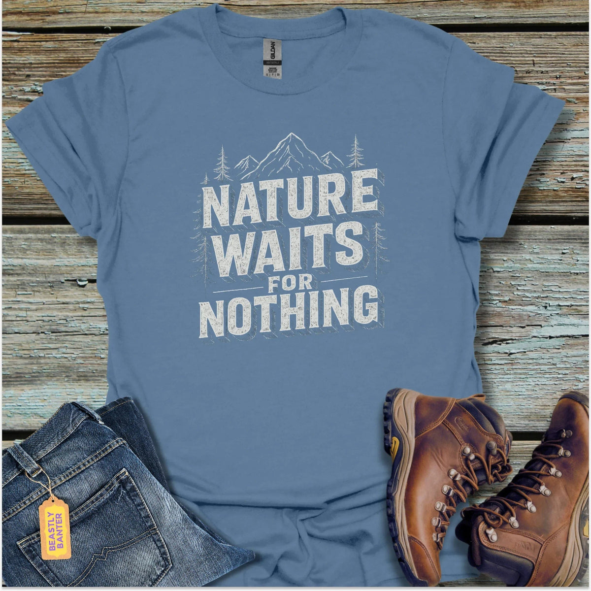 Nature Waits For Nothing T-Shirt - Beastly Banter