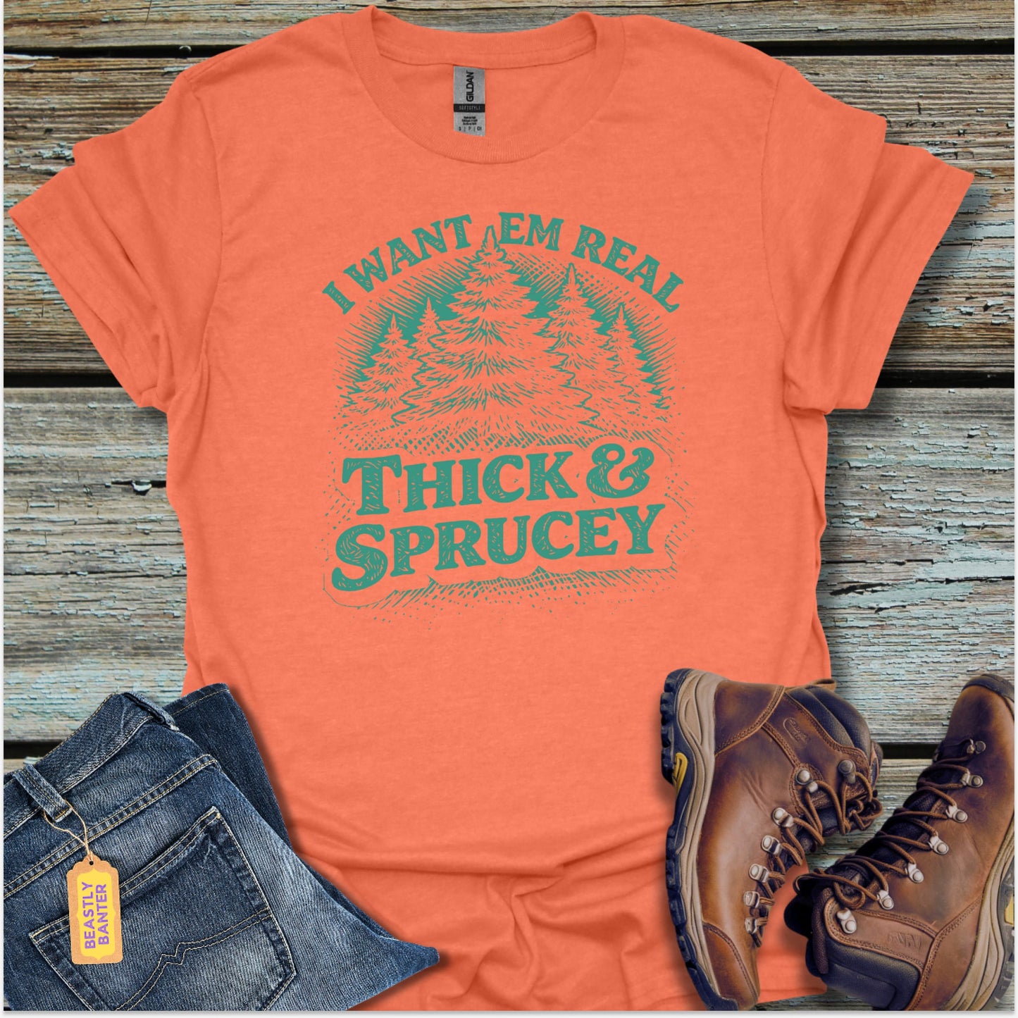 Thick & Sprucey T-Shirt - Beastly Banter