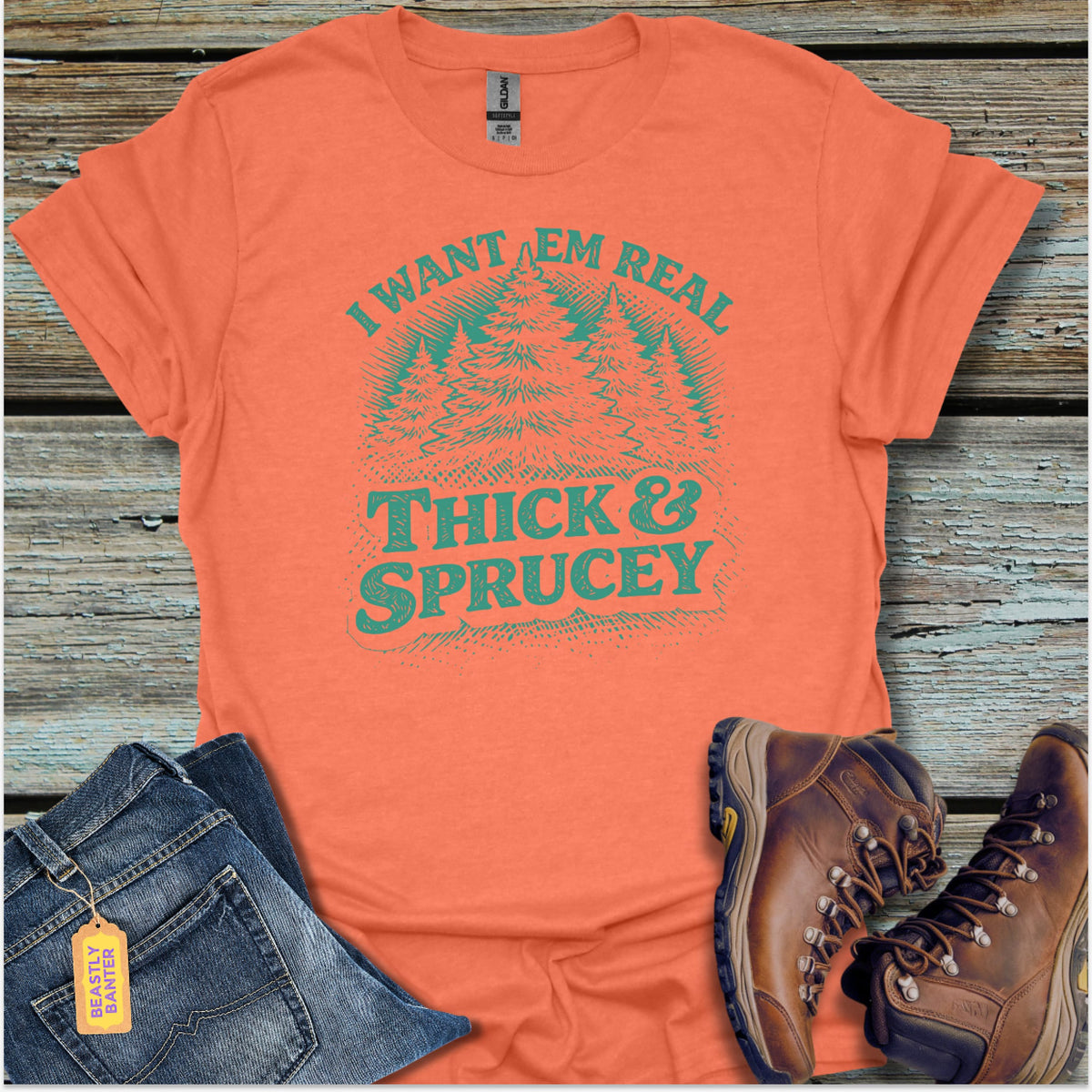 Thick & Sprucey T-Shirt - Beastly Banter