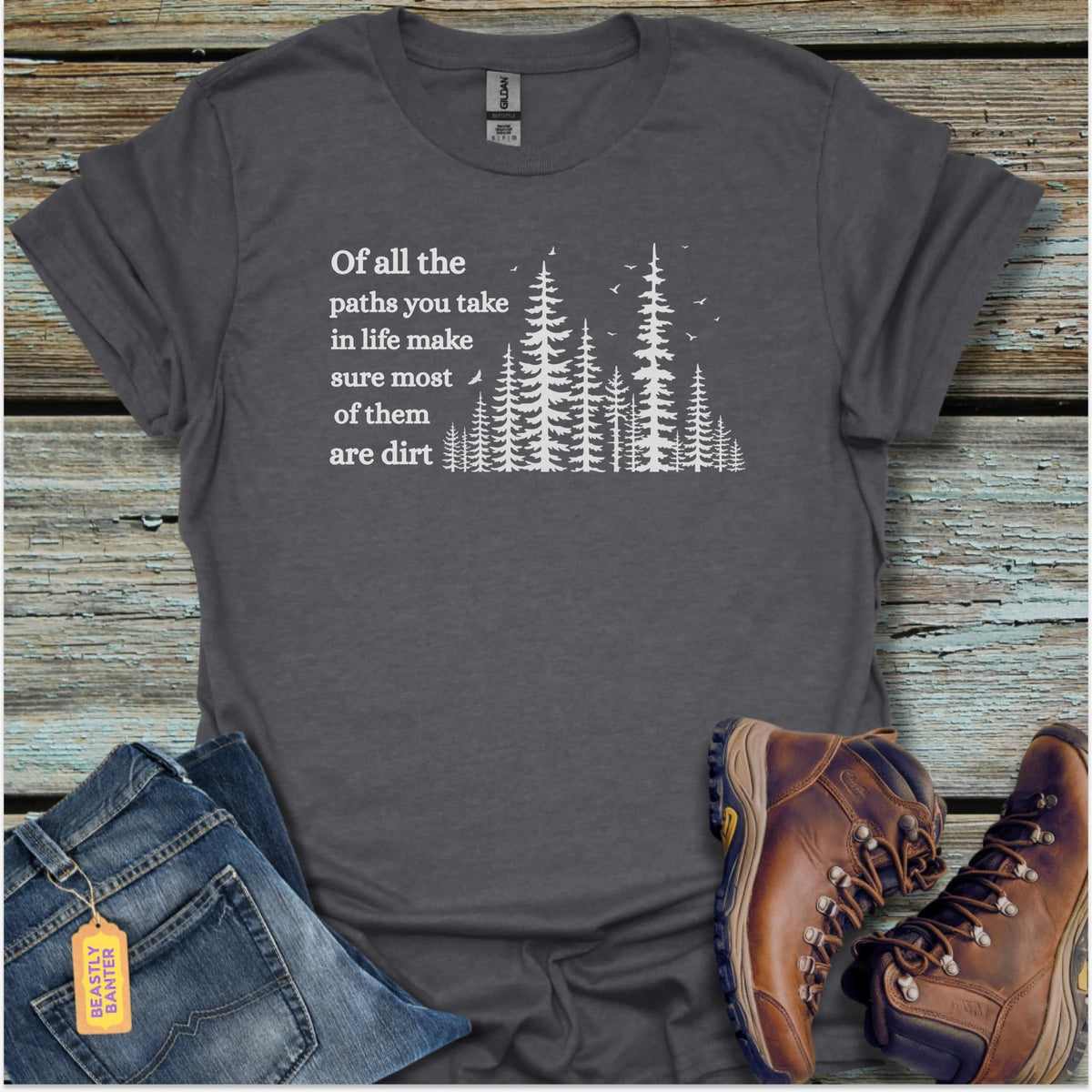Of All The Paths Hiking T-Shirt - Beastly Banter