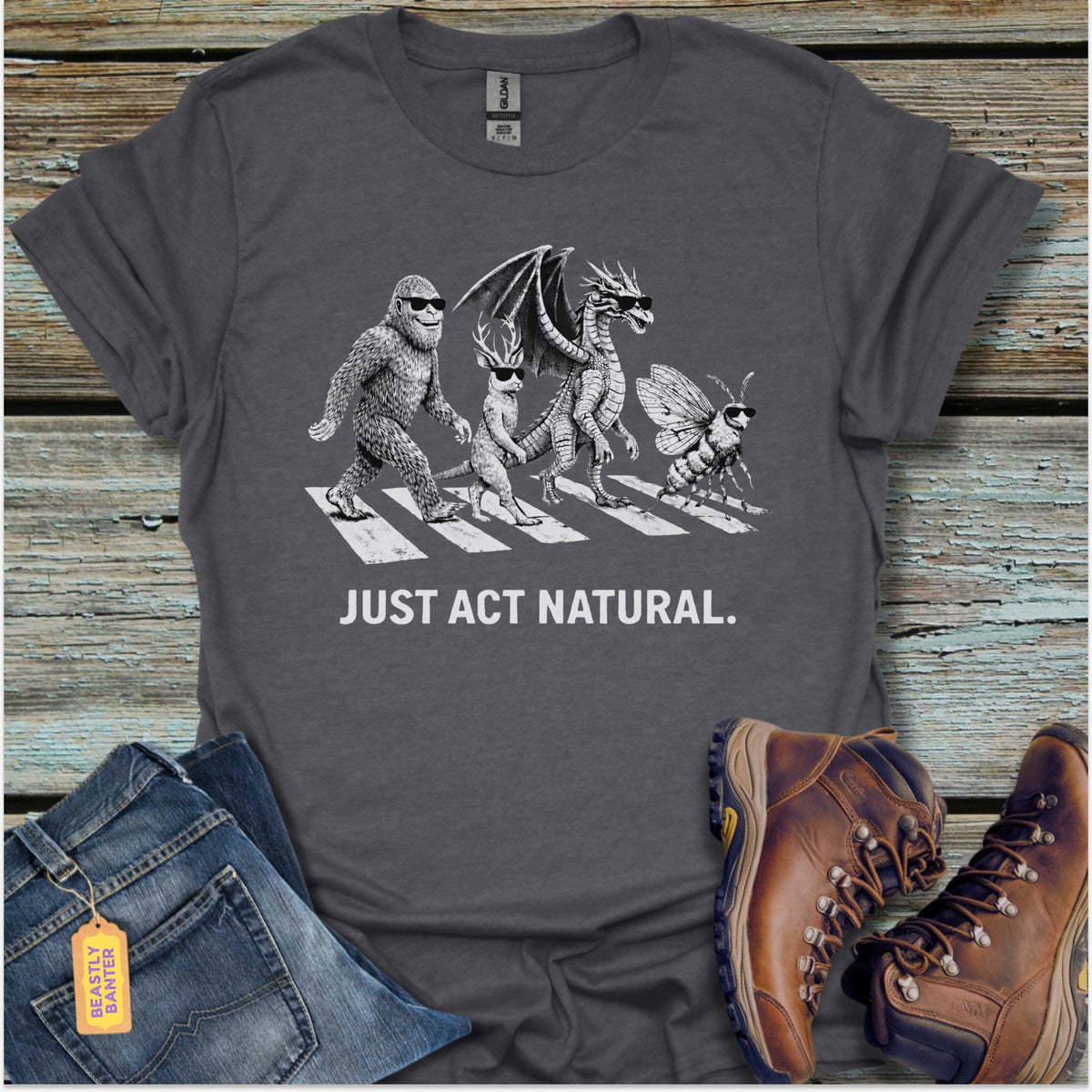 Act Normal Bigfoot T-Shirt - Beastly Banter