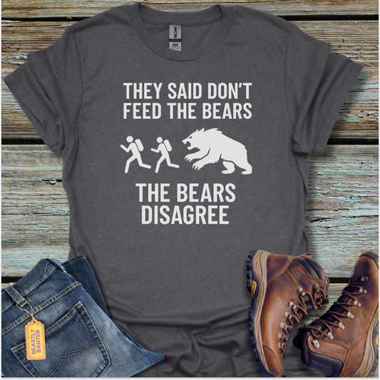 Don’t Feed Bears T-Shirt