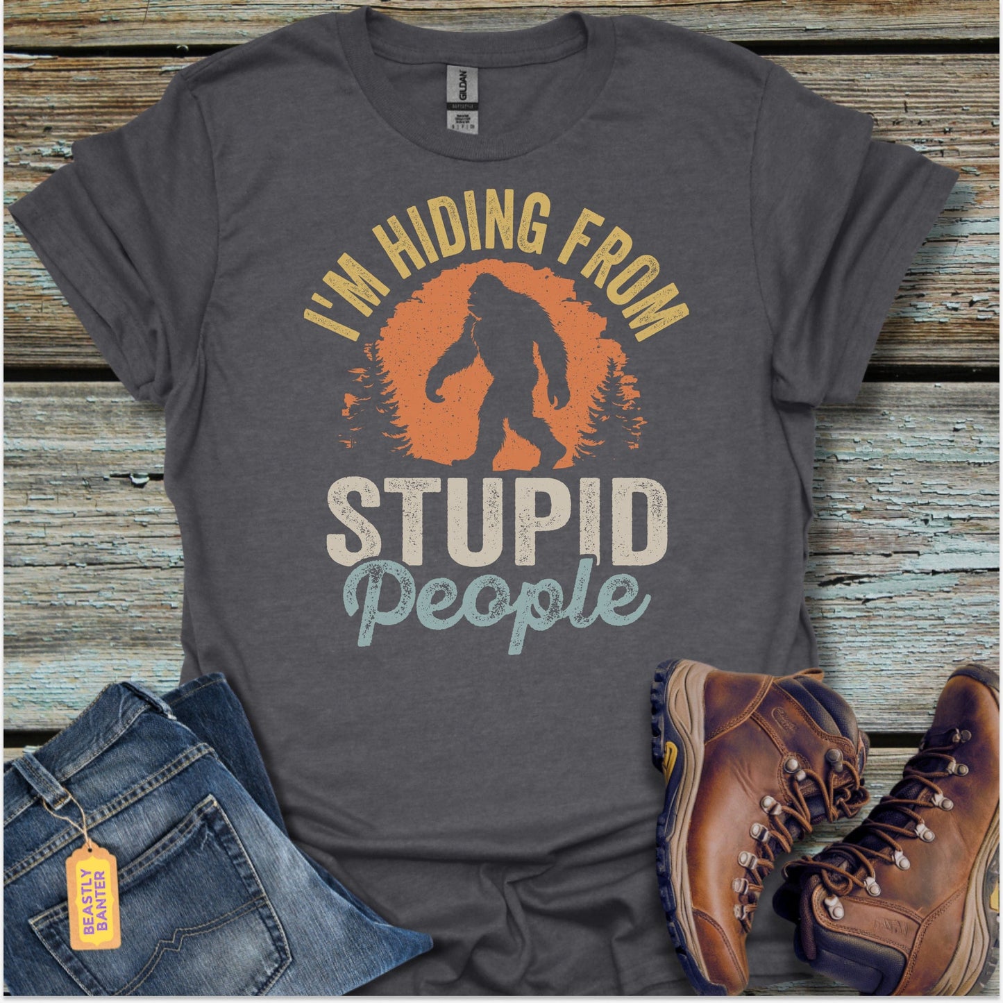 Stupid People Bigfoot T-Shirt - Beastly Banter