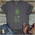 Be Wild In The Forest T-Shirt - Beastly Banter