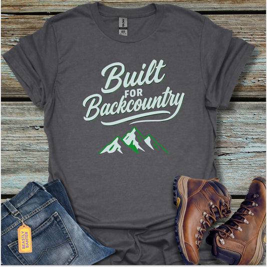 Built For Backcountry Hiking T-Shirt