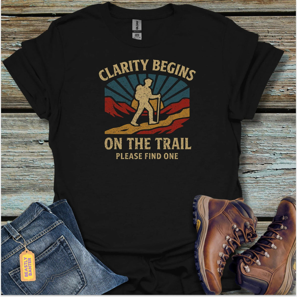 Clarity Begins On The Trail T-Shirt - Beastly Banter