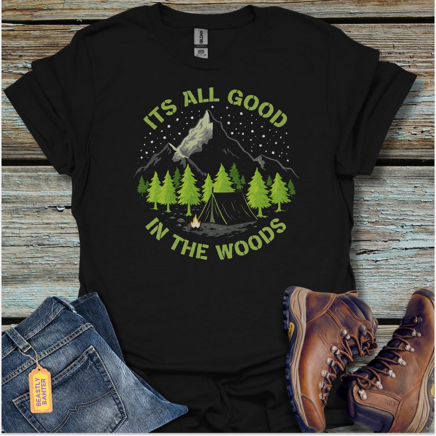All Good in the Woods T-Shirt - Beastly Banter