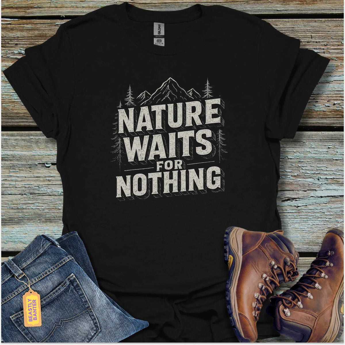 Nature Waits For Nothing T-Shirt - Beastly Banter