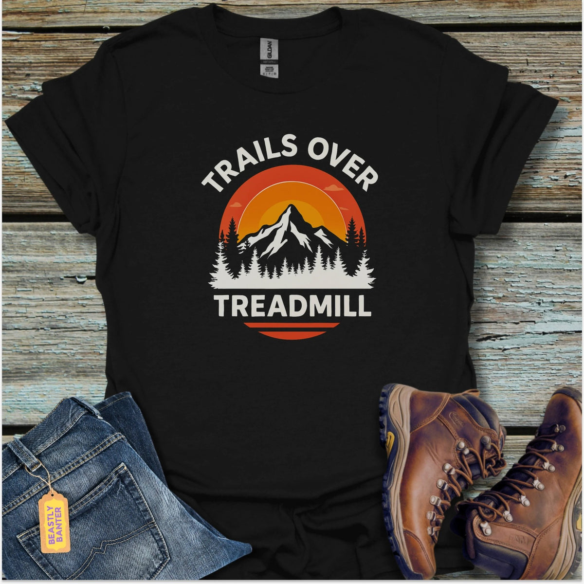 Trails Over Treadmills Hiking T-Shirt - Beastly Banter