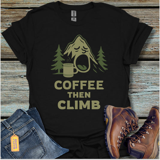 Coffee Then Climb T-Shirt