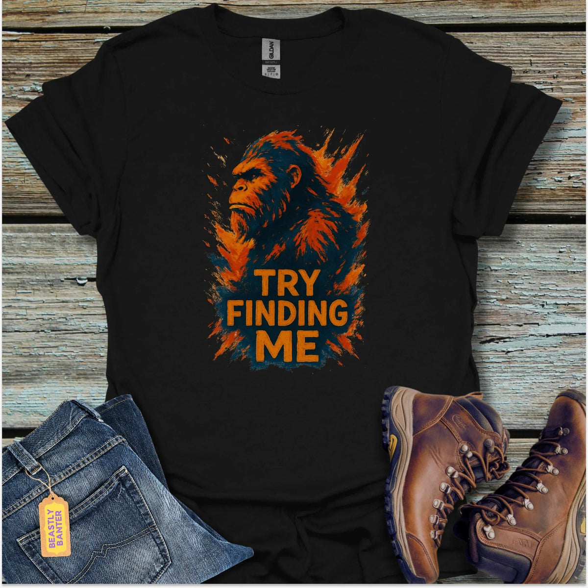 Bigfoot Try Finding Me T-Shirt - Beastly Banter