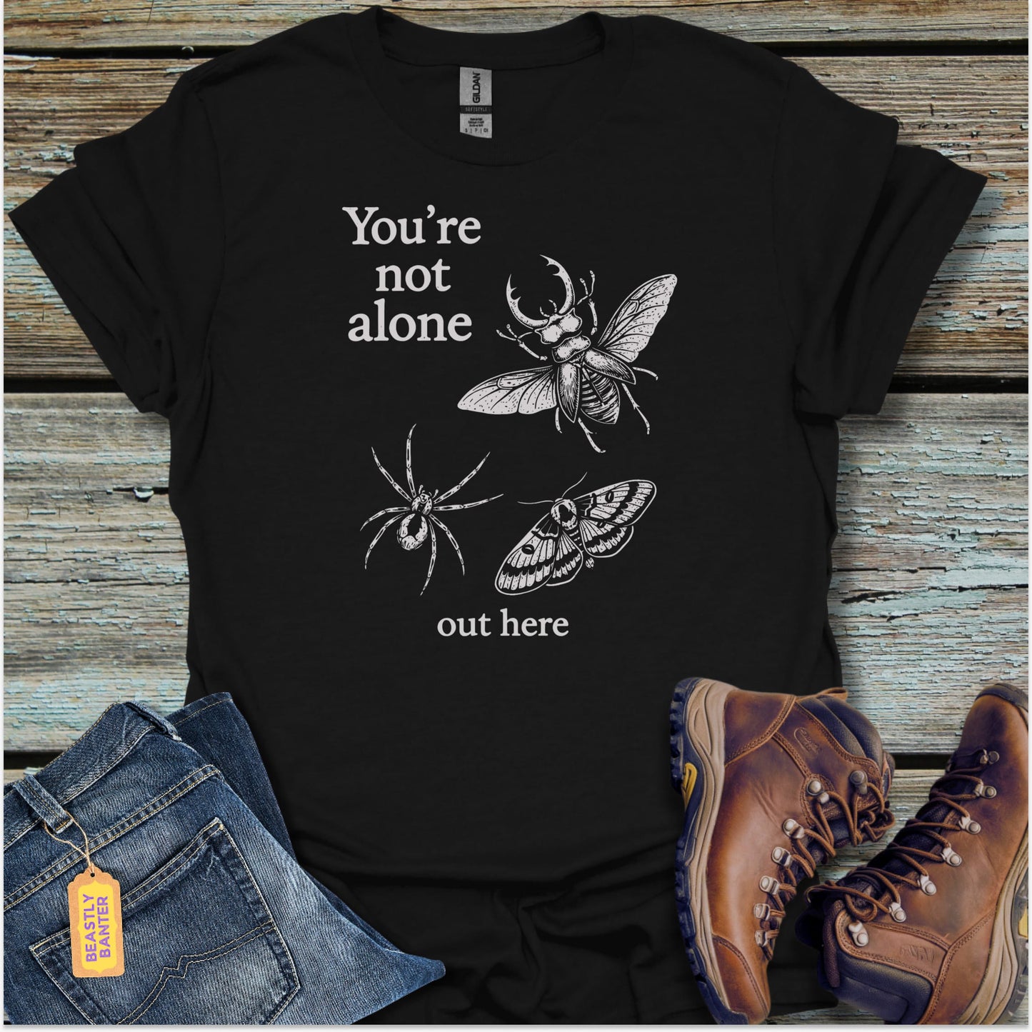 You’re Not Alone T-Shirt - Beastly Banter