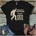 Bigfoot Is Easygoing T-Shirt - Beastly Banter