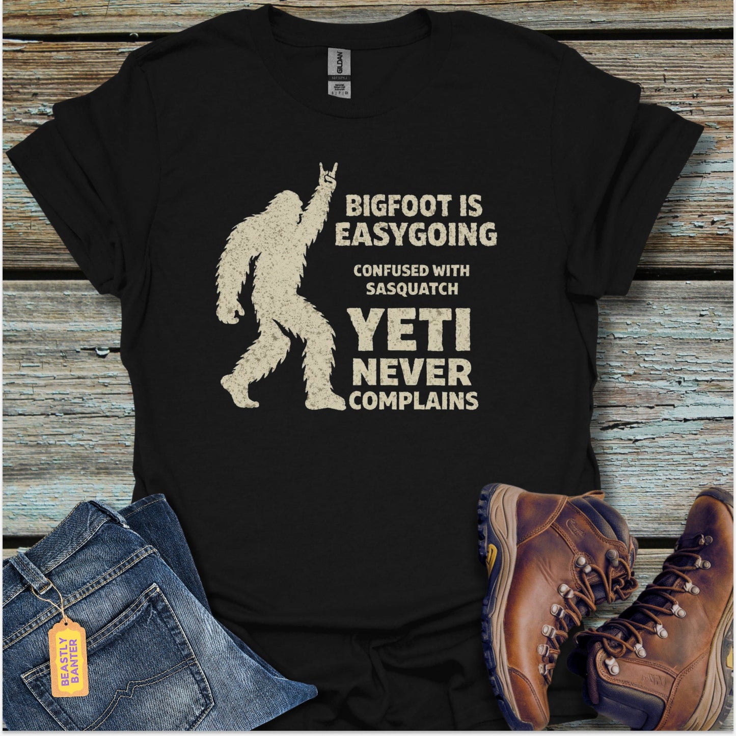 Bigfoot Is Easygoing T-Shirt - Beastly Banter