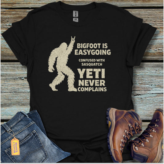 Bigfoot Is Easygoing T-Shirt - Beastly Banter