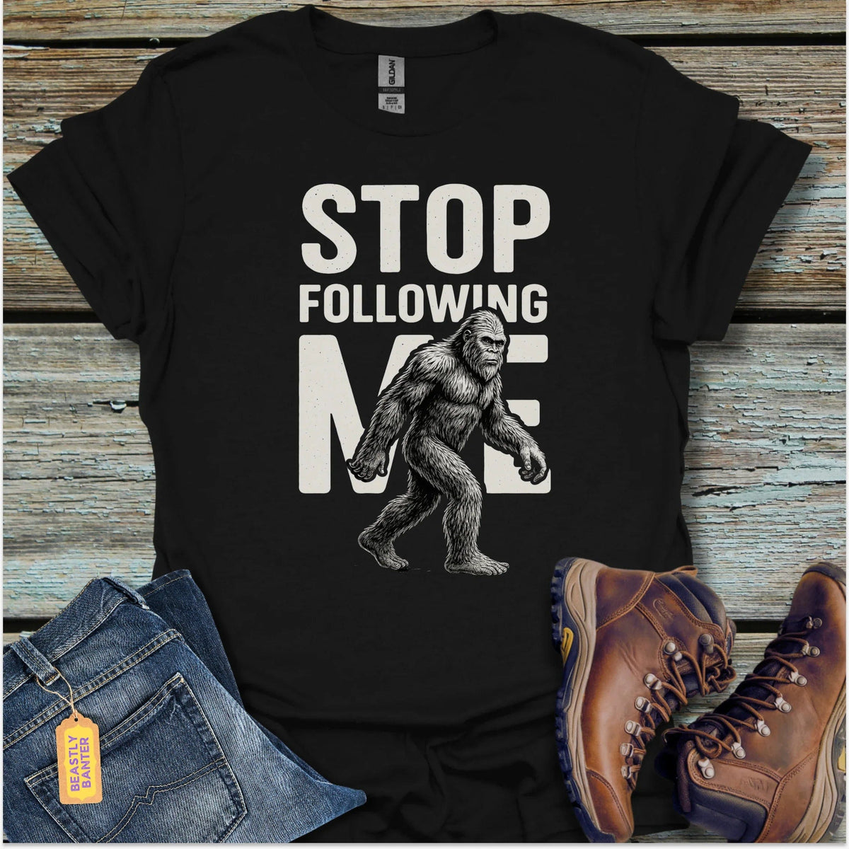 Bigfoot Stop Following Me T-Shirt - Beastly Banter